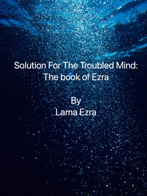 Title details for Solution For the Troubled Mind by Lama Ezra - Available